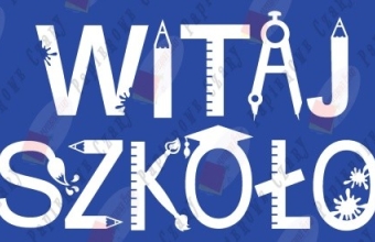 Napis- Witaj Szkolo